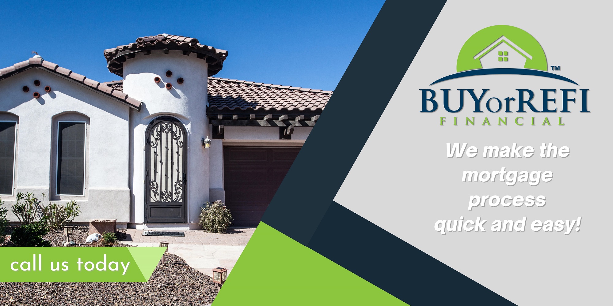 We make the mortgage process quick and easy.
